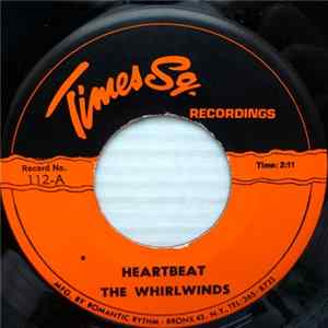 Download The Whirlwinds , De Jan & The Elgins - Heartbeat / That's My Girl