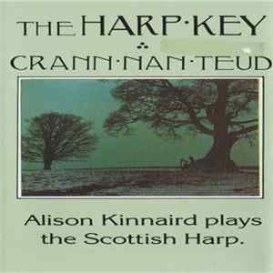 Download Alison Kinnaird - The Harp Key - Crann Nan Teud