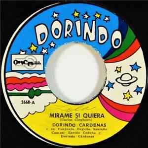 Download Dorindo Cárdenas Y Su Conjunto Orgullo Santeño - Mirame Si Quiera / Dos Mujeres