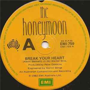 Download The Honeymoon - Break Your Heart