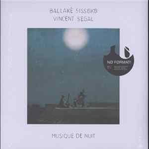 Download Ballaké Sissoko, Vincent Segal - Musique De Nuit
