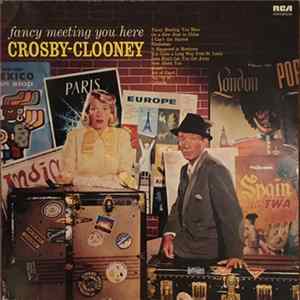 Download Bing Crosby And Rosemary Clooney - Fancy Meeting You Here