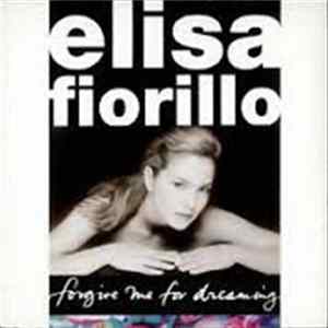 Download Elisa Fiorillo - Forgive Me For Dreaming