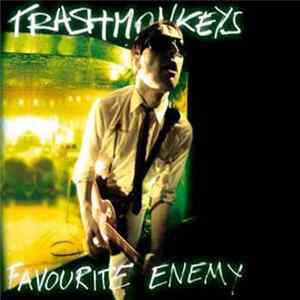 Download Trashmonkeys - Favourite Enemy