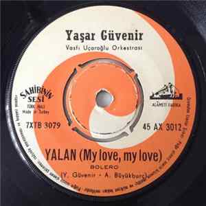 Download Yaşar Güvenir, Vasfi Uçaroğlu Orkestrası - Yalan (My Love, My Love) / Nerdesin