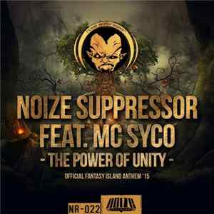 Download Noize Suppressor Feat. MC Syco - The Power Of Unity (Official Fantasy Island Anthem '15)