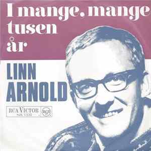 Download Linn Arnold - Det Er Om Våren Det Hender / I Mange, Mange Tusen År