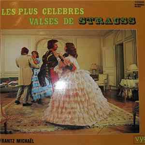 Download Frantz Michaël - Les Plus Celebres Valses De Strauss
