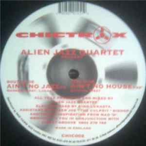 Download Alien Jazz Quartet - Ain't No Jazz / Ain't No House
