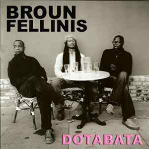 Download Broun Fellinis - Dotabata