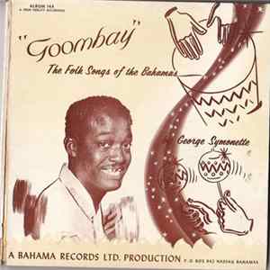 Download George Symonette - Goombay - The Folk Songs Of The Bahamas