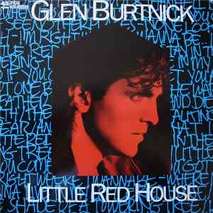Download Glen Burtnick - Little Red House