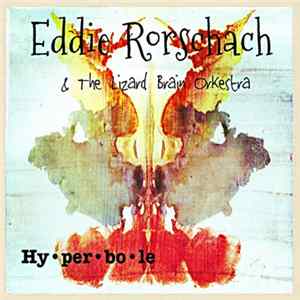 Download Eddie Rorschach and The Lizard Brain OrKestra - Hyperbole