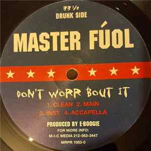 Download Master Fúol - Don't Worr Bout It / Whatcha Gon Do Fúol