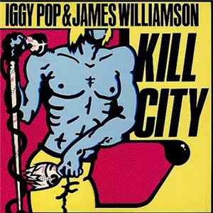 Download Iggy Pop & James Williamson - Kill City