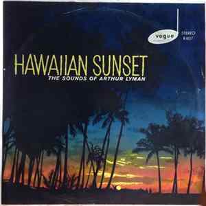 Download Arthur Lyman - Hawaiian Sunset