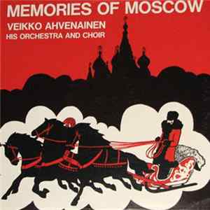 Download Veikko Ahvenainen - Memories of Moscow