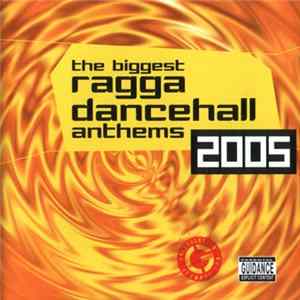 Download Various - The Biggest Ragga Dancehall Anthems 2005