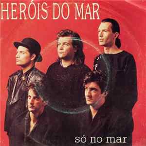 Download Heróis Do Mar - Só No Mar