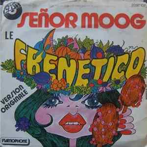 Download Señor Moog - Le Frenetico