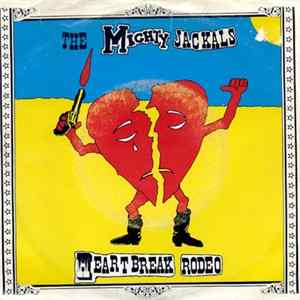 Download The Mighty Jackals - Heartbreak Rodeo