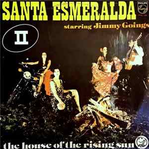 Download Santa Esmeralda Starring Jimmy Goings - The House Of The Rising Sun