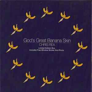 Download Chris Rea - God's Great Banana Skin