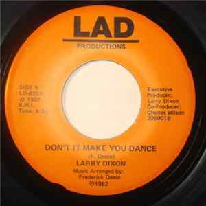 Download Larry Dixon - The Only One / Don't It Make You Dance