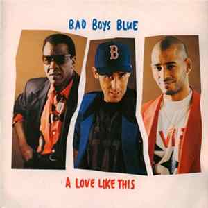 Download Bad Boys Blue - A Love Like This