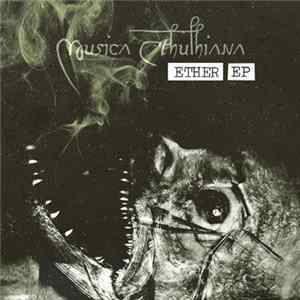 Download Musica Cthulhiana - Ether EP