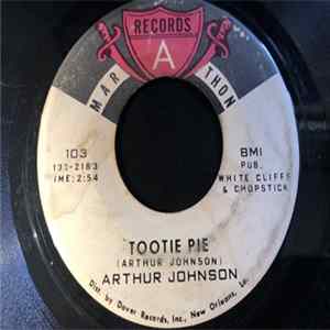 Download Arthur Johnson - Tootie Pie / What Now