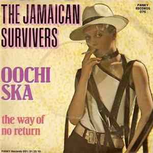 Download The Jamaican Survivers - Oochi Ska / The Way Of No Return