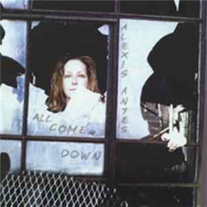 Download Alexis Antes - All Come Down