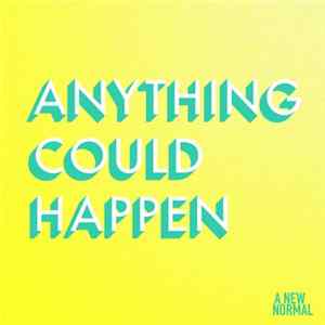 Download A New Normal - Anything Could Happen (Single)