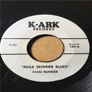 Download Ivan Bunker - Mule Skinner Blues / I'd Give The World