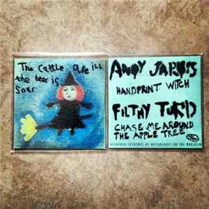 Download Andy Jarvis / Filthy Turd - The Cattle Are Ill, The Beer Is Sour