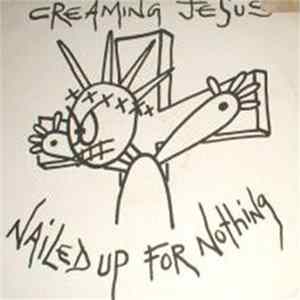 Download Creaming Jesus - Nailed Up For Nothing