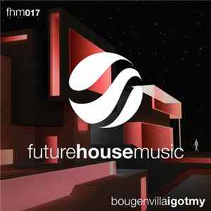 Download Bougenvilla - I Got My