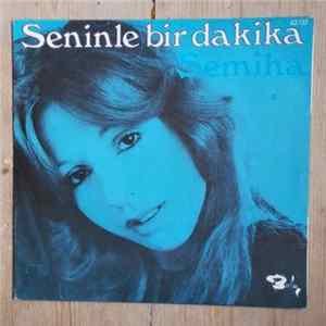 Download Semiha - Seninle Bir Dakika/Love, Is The Name Of The Game