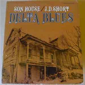 Download Son House / J.D. Short - Delta Blues