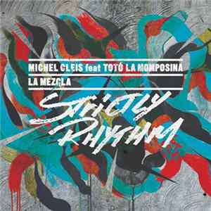 Download Michel Cleis Feat. Totó La Momposina - La Mezcla (Copyright Main Mix)