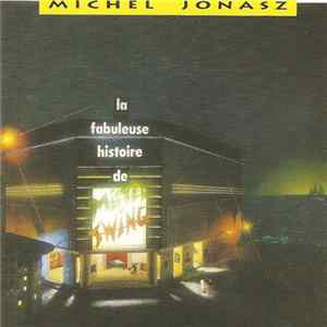 Download Michel Jonasz - La Fabuleuse Histoire De Mister Swing