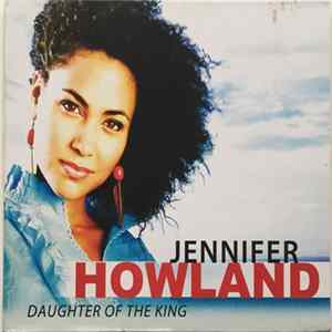 Download Jennifer Howland - Daughter Of The King