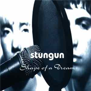 Download Stungun - Shape Of A Dream
