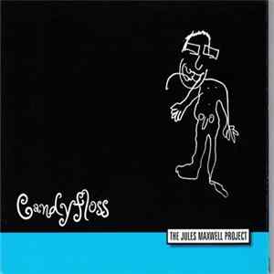 Download The Jules Maxwell Project - Candy Floss