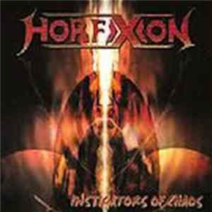 Download Horfixion - Instigators Of Chaos