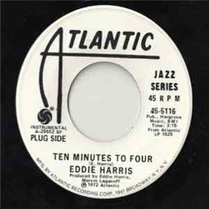 Download Eddie Harris - Ten Minutes To Four / Please Let Me Go