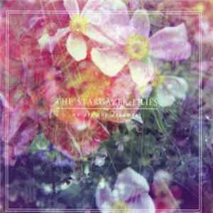 Download The Stargazer Lilies - We Are The Dreamers