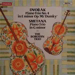 Download Antonín Dvořák, Bedřich Smetana, Borodin Trio - Piano Trio No. 4 In E Minor Op. 90, 'Dumky' / Piano Trio In G Minor