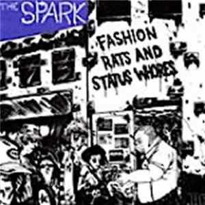 Download The Spark - Fashion Rats And Status Whores
